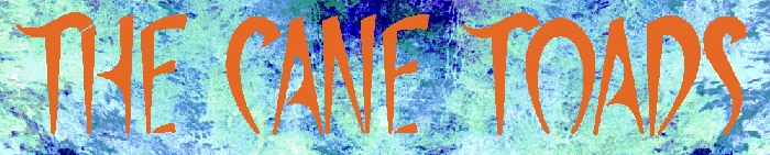 The Cane Toads